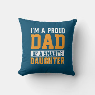 Father's Day Dad Of A Smart Daughter Cushion