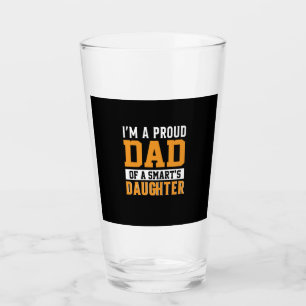 Father's Day Dad Of A Smart Daughter Glass