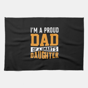 Father's Day Dad Of A Smart Daughter Tea Towel
