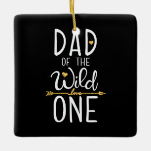 Father's Day Dad Of The Wild Love One Ceramic Ornament