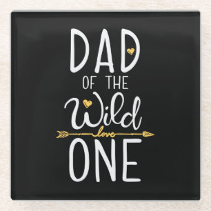 Father's Day Dad Of The Wild Love One Glass Coaster