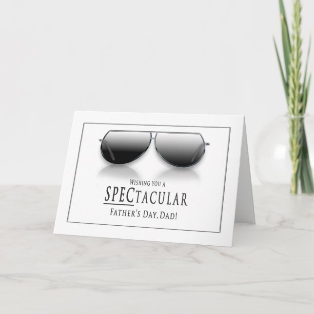 Father's Day - Dad - Sunglasses (Spectacular) Card (Front)