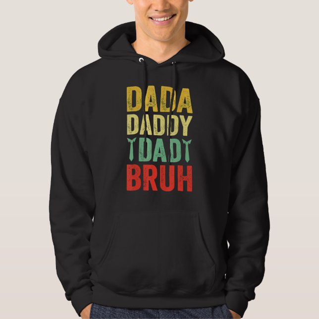Father's Day Dada Daddy Dad Bruh 8 Hoodie (Front)