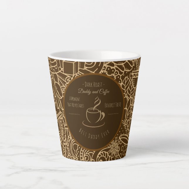 Fathers Day, Daddy and Coffee,Best Daddy Ever Latte Mug (Front)