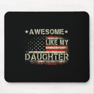 Fathers Day Daddy Funny Awesome Like My Daughter F Mouse Mat