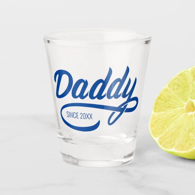 Father's Day - Daddy Since… Shot Glass (Front)