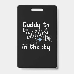 Father's Day Daddy To The Brightest Star ID Badge