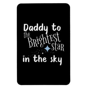 Father's Day Daddy To The Brightest Star Magnet