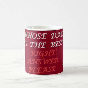 Fathers day design right answer best Dad Coffee Mug