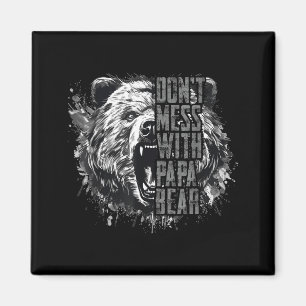 Father's Day Don't Mess With Papa Bear Magnet