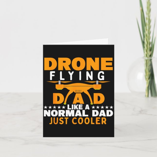 Father's day drone flying dad like a normal dad card (Front)
