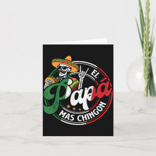 Fathers Day El Papa Mas Chingon Funny Mexican Dad Card