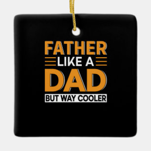 Father's Day Father Like A Dad Ceramic Ornament