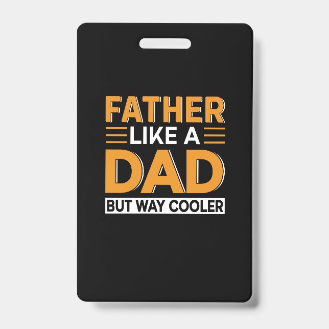 Father's Day Father Like A Dad ID Badge (Front)