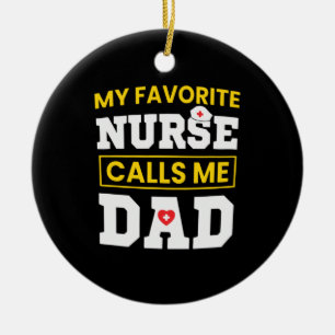 Father's Day Favourite Nurse Calls Me Dad Ceramic Tree Decoration