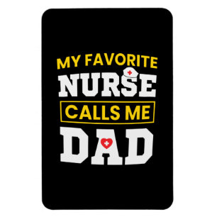 Father's Day Favourite Nurse Calls Me Dad Magnet