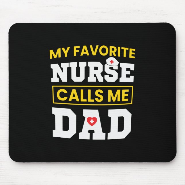 Father's Day Favourite Nurse Calls Me Dad Mouse Mat (Front)