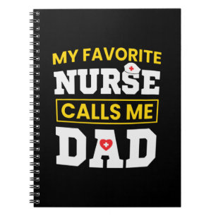 Father's Day Favourite Nurse Calls Me Dad Notebook