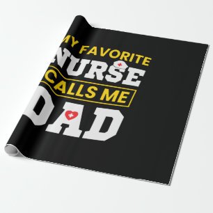 Father's Day Favourite Nurse Calls Me Dad Wrapping Paper