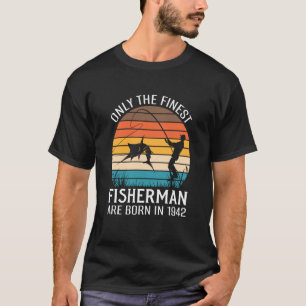 Father's Day Fishing Fisherman Born in 1942 T-Shirt
