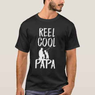 Father's Day Fishing Reel Cool Papa Dad T-Shirt