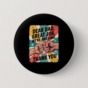 Father's Day Fist-bump Dear Dad Great Job Thank Yo 6 Cm Round Badge
