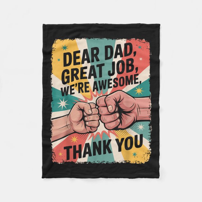 Father's Day Fist-bump Dear Dad Great Job Thank Yo Fleece Blanket (Front)