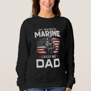 Father's Day Flag My Favourite Marine Calls Me Dad Sweatshirt
