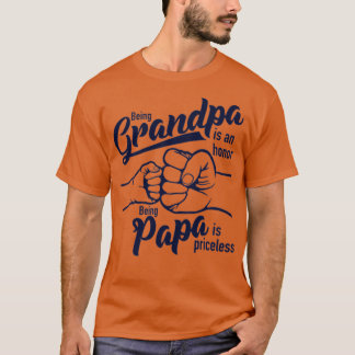 Father's Day  For Dad An Honour Being Papa Is Pric T-Shirt