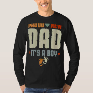 Father's Day For Dad Men Proud New Dad Its A Boy T-Shirt