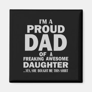 Fathers Day From Daughter I&#; m Proud Dad Of Frea Magnet