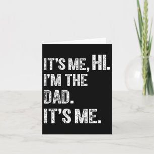 Fathers Day Funny Birthday Party Hi Its Me Im The Card