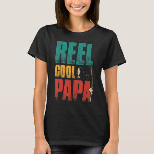 Father's Day Funny Fishing Reel Cool Papa. T-Shirt