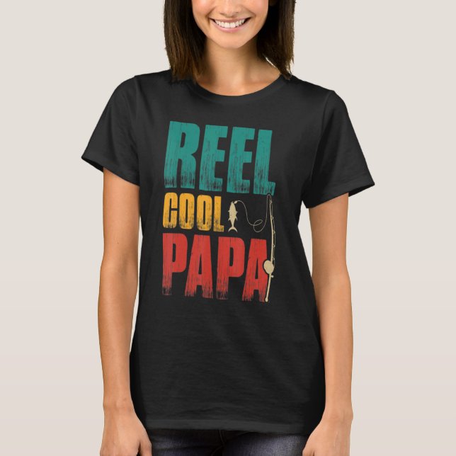 Father's Day Funny Fishing Reel Cool Papa. T-Shirt (Front)