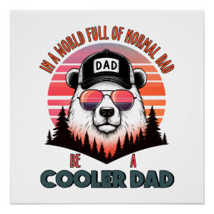 Father's Day Gift Be A Cooler Dad Poster