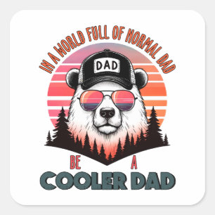 Father's Day Gift Be A Cooler Dad Square Sticker