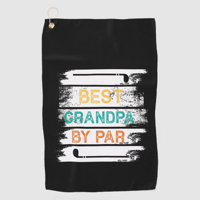 Father's Day Gift | Best Grandpa By Par  Golf Towel (Front)
