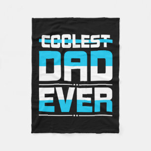 Father's Day Gift Coolest Dad Ever Fleece Blanket