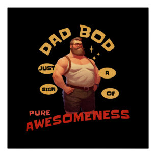 Father's Day Gift Dad Bod Awesome Poster