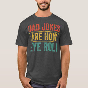 Fathers Day Gift Dad Jokes For Men Papa From Wife T-Shirt
