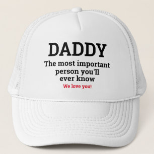 Father's Day Gift DADDY MOST IMPORTANT PERSON Trucker Hat