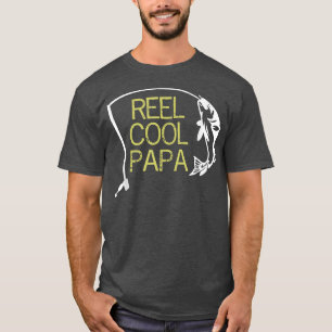 Father's Day Gift Fishing Reel Cool Papa Dad Gift T-Shirt