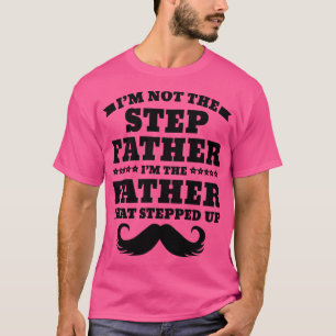 Fathers Day Gift for Stepfather New Daddy T-Shirt