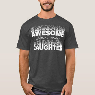Fathers Day Gift from Daughter Wife Awesome Like M T-Shirt