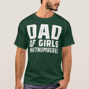 Fathers Day Gift from Daughters Dad of Girls Outnu T-Shirt