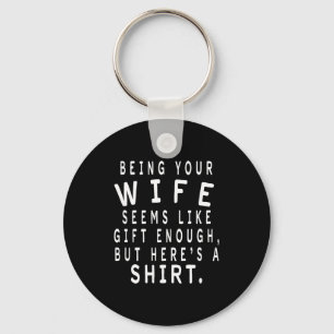 Father's Day Gift From Wife To Husband Sarcastic Q Key Ring