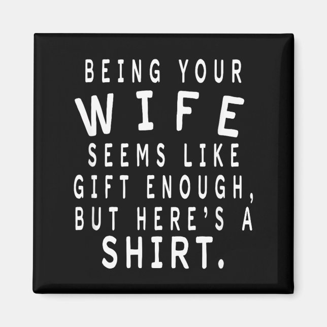 Father's Day Gift From Wife To Husband Sarcastic Q Magnet (Front)