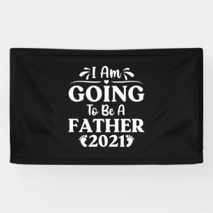 Father's Day Gift   I Am Going To Be A Father Banner