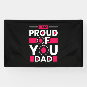 Father's Day Gift I Am Proud Of You Dad Banner