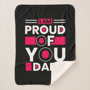 Father's Day Gift I Am Proud Of You Dad Sherpa Blanket